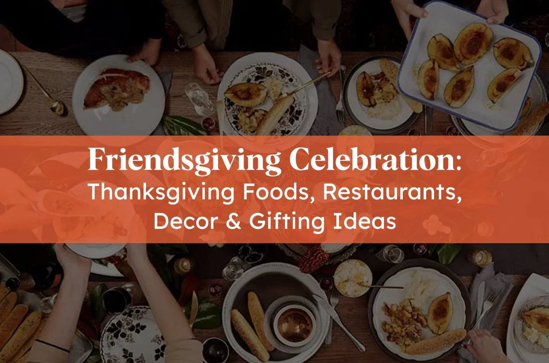 Friendsgiving Food & Restaurant Ideas